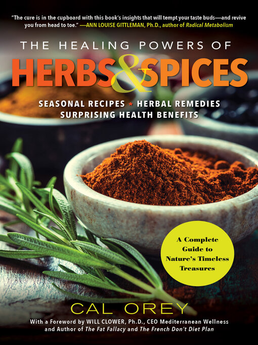 Title details for The Healing Powers of Herbs and Spices by Cal Orey - Available